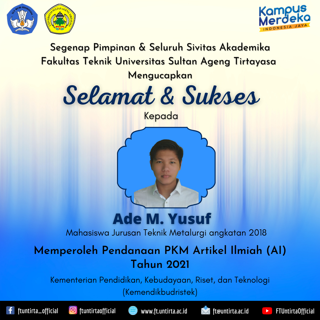 Selamat & Sukses Kepada Ade M. Yusuf Mahasiswa Jurusan Teknik Metalurgi Angkatan 2018